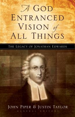 Immagine del venditore per A God Entranced Vision of All Things: The Legacy of Jonathan Edwards (Paperback or Softback) venduto da BargainBookStores