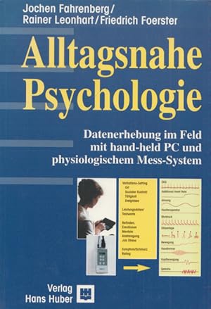 Imagen del vendedor de Alltagsnahe Psychologie: Datenerhebung im Feld mit hand-held PC und physiologischem Mess-System. (= Psychologie-Lehrbuch). a la venta por Buch von den Driesch