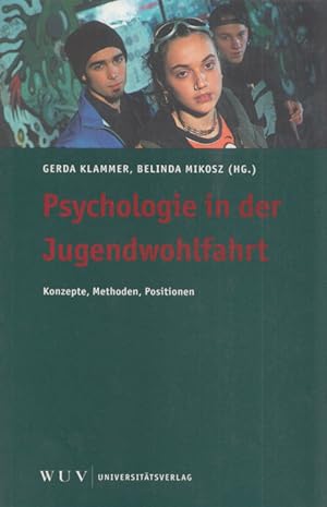 Bild des Verkufers fr Psychologie in der Jugendwohlfahrt: Konzepte, Methoden, Positionen. zum Verkauf von Buch von den Driesch