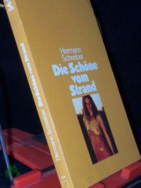 Bild des Verkufers fr Die Schne vom Strand : Roman / Hermann Schreiber zum Verkauf von Antiquariat Artemis Lorenz & Lorenz GbR