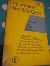 Bild des Verkufers fr Organisierte Menschlichkeit? Grenzen des sozialen Fortschriftts zum Verkauf von Alte Bcherwelt