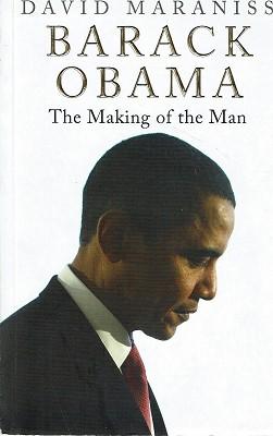 Bild des Verkufers fr Barack Obama: The Making Of The Man zum Verkauf von Marlowes Books and Music