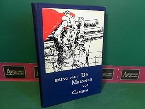 Die Matrosen von Cattaro. Eine Geschichte aus dem Revolutionsjahre 1918.