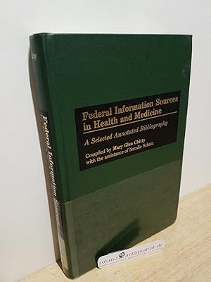 Bild des Verkufers fr Federal Information Sources in Health and Medicine: A Selected Annotated Bibliography (Bibliographies & Indexes in Medical Studies) zum Verkauf von Roland Antiquariat UG haftungsbeschrnkt