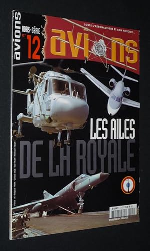 Image du vendeur pour Avions (hors srie n12) : Les Ailes de la Royale mis en vente par Abraxas-libris