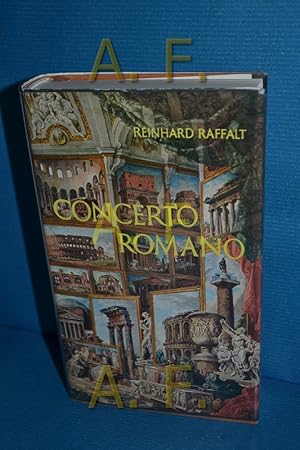 Image du vendeur pour Concerto Romano : Leben mit Rom Reinhard Raffalt / Prestel-Landschaftsbcher mis en vente par Antiquarische Fundgrube e.U.