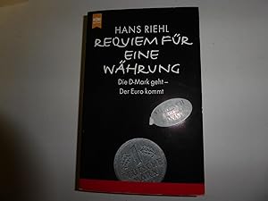 Seller image for Requiem fr eine Whrung. Die D-Mark geht - der Euro kommt. Sachbuch. TB for sale by Deichkieker Bcherkiste