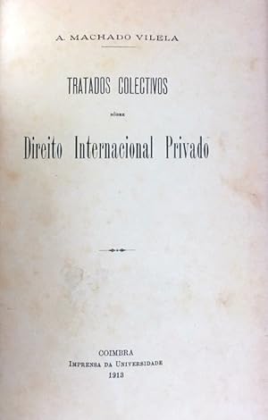 TRATADOS COLECTIVOS SÔBRE DIREITO INTERNACIONAL PRIVADO.