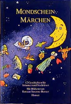 Mondschein-Märchen: 12 Geschichten für Träumer und Nachtleser. Von Italo Calvino, Janina David, E...