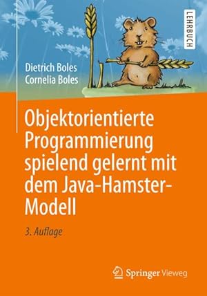 Seller image for Objektorientierte Programmierung spielend gelernt mit dem Java-Hamster-Modell for sale by BuchWeltWeit Ludwig Meier e.K.