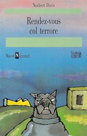 Immagine del venditore per Rendez-vous col terrore venduto da Arca dei libri di Lorenzo Casi