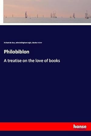 Seller image for Philobiblon : A treatise on the love of books for sale by AHA-BUCH GmbH