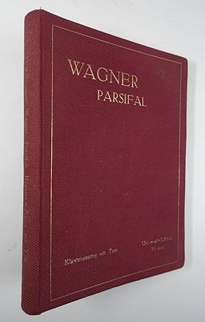 Parsifal. Vollständiger Klavierauszug mit Text von Otto Singer. Einführung, Inhalts- und Motivang...