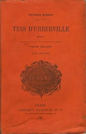(Tess of the d'Urbervilles.) Tess d'Urberville. Roman. Traduit avec l'autorisation de l'auteur pa...