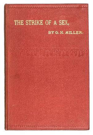 Image du vendeur pour The Strike of a Sex. A novel. mis en vente par Jarndyce, The 19th Century Booksellers