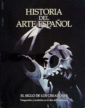 Imagen del vendedor de Historia del arte espaol. El siglo de los creadores. Vanguardia y tradicin en el alba de un milenio. Tomo X a la venta por Tik Books ME