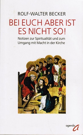 Seller image for Bei euch aber ist es nicht so! Notizen zur Spiritualitt und zum Umgang mit Macht in der Kirche. Notizen zur Spiritualitt und zum Umgang mit Macht in der Kirche for sale by Schrmann und Kiewning GbR