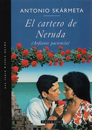 Immagine del venditore per El Cartero De Neruda: Ardiente Paciencia. / Ave fnix., Serie mayor. venduto da Schrmann und Kiewning GbR