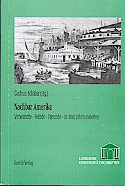 Seller image for Nachbar Amerika. Verwandte - Feinde - Freunde in drei Jahrhunderten. Vortragszyklus.Universitt Koblenz-Landau. Abteilung Landau: (= Landauer Universittsschriften. Anglistik, Bd. 1) for sale by Schrmann und Kiewning GbR