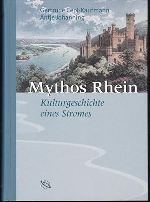 Seller image for Mythos Rhein. Zur Kulturgeschichte Eines Stromes for sale by Graphem. Kunst- und Buchantiquariat