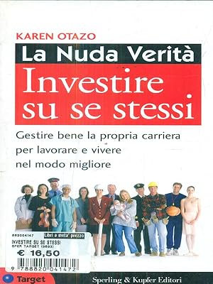 Bild des Verkufers fr La nuda verita'. Investire su se stessi zum Verkauf von Librodifaccia