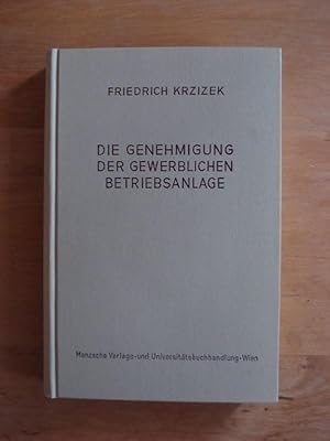 Die Genehmigung der gewerblichen Betriebsanlage