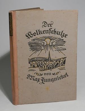 Der Wolkenschulze. Buchschmuckk (teils ganzseitige farbige Abbildungen] und Schrift von Paul Hart...