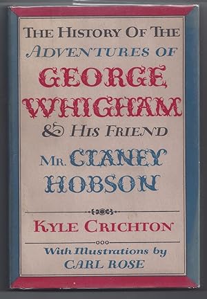 Bild des Verkufers fr The History of the Adventures of George Whigham & His Friend Mr. Claney Hobson zum Verkauf von Brenner's Collectable Books ABAA, IOBA