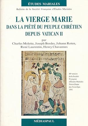 Seller image for La Vierge Marie dans la pit du peuple Chrtien depuis Vatican II for sale by LIBRAIRIE GIL-ARTGIL SARL