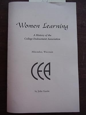 Seller image for Women Learning A History of the College Endowment Association for sale by Imperial Books and Collectibles