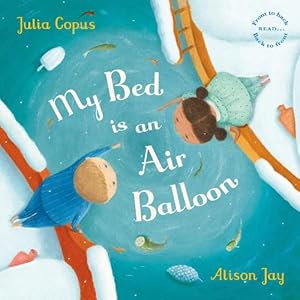 Immagine del venditore per My Bed is an Air Balloon (Hardcover) venduto da Grand Eagle Retail