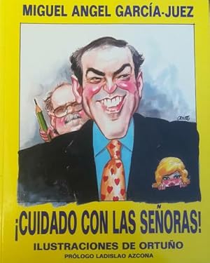 Bild des Verkufers fr Cuidado con las seoras! Ilustraciones de Ortuo. Prlogo de Ladislao Azcona zum Verkauf von Librera Reencuentro