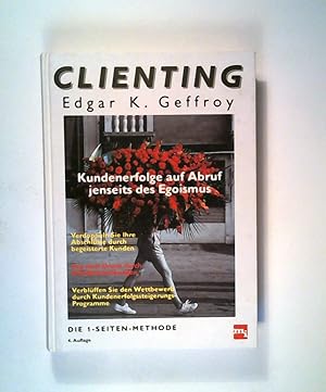Seller image for Clienting. Kundenerfolge auf Abruf jenseits des Egoismus for sale by ANTIQUARIAT Franke BRUDDENBOOKS