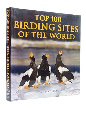 Image du vendeur pour TOP 100 BIRDING SITES OF THE WORLD mis en vente par Stella & Rose's Books, PBFA