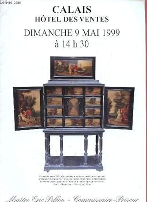 Seller image for Catalogue de ventes aux enchres - 9 mai 1999 - Htel des ventes de Calais : bijoux, argenterie, vaisellen cristaux, objets d'art, bronzes, divers bibelots, glaces, lustres, tableaux et gravures, nombreux meubles et siges for sale by Le-Livre