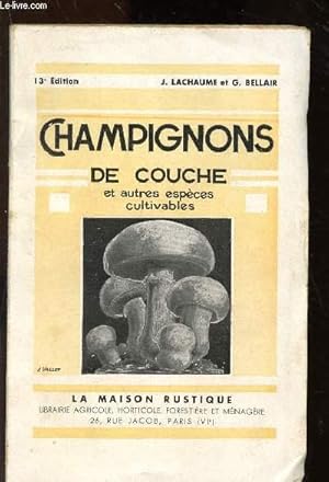 Bild des Verkufers fr Champignons de couche et autres espces cultivables zum Verkauf von Le-Livre