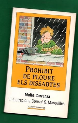 Imagen del vendedor de PROHIBIT DE PLOURE ELS DISSABTES. a la venta por Librera DANTE