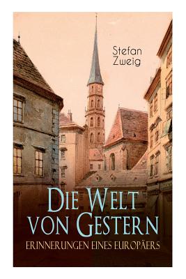 Imagen del vendedor de Die Welt Von Gestern. Erinnerungen Eines Europaers (Paperback or Softback) a la venta por BargainBookStores