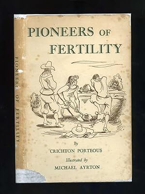 PIONEERS OF FERTILITY (Michael Ayrton illustrations)