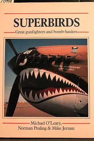 Seller image for Superbirds: Great Gunfighters and Bomb Haulers for sale by Mad Hatter Bookstore