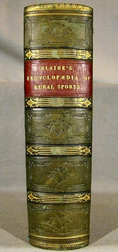 An Encyclopaedia of Rural Sports; or, A Complete Account, Historical, Practical, and Descriptive,...