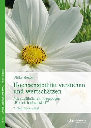 Seller image for Hochsensibilitt verstehen und wertschtzen : Mit ausfhrlichem Fragebogen - Bin ich hochsensibel? 2. berarbeitet Auflage for sale by AHA-BUCH GmbH
