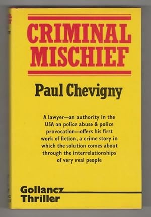 Image du vendeur pour Criminal Mischief by Paul Chevigny (First UK Edition) Gollancz Archive Copy mis en vente par Heartwood Books and Art