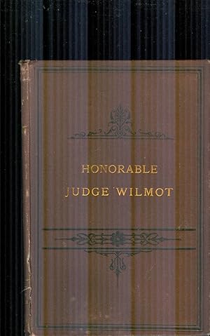 Honorable Judge Wilmot: A Biographical Sketch