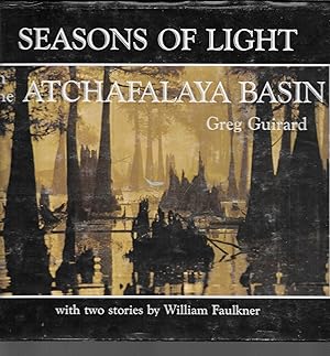 Seller image for seasons of light in the atchafalaya basin ( two stories by william faulkner ) for sale by Thomas Savage, Bookseller
