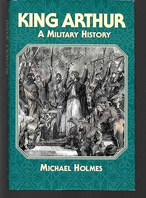 Seller image for king arthur a military history for sale by Thomas Savage, Bookseller