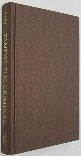 Seller image for Taming the Criminal: Adventures in Penology (Reprint of the 1915 Edition) for sale by Powell's Bookstores Chicago, ABAA