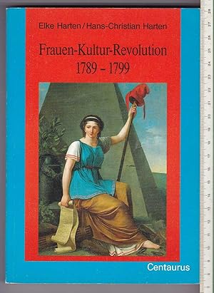 Seller image for Frauen-Kultur-Revolution 1789 - 1799. (=Frauen in Geschichte und Gesellschaft, Band 3) for sale by Kultgut