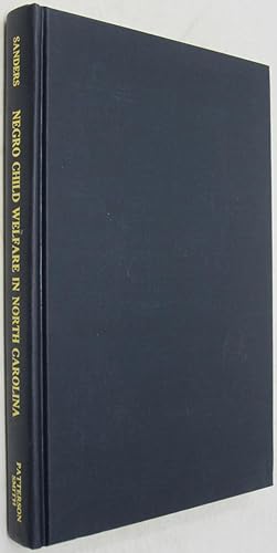 Imagen del vendedor de Negro Child Welfare in North Carolina: A Rosenwald Study (Reprint of the 1933 Edition) a la venta por Powell's Bookstores Chicago, ABAA