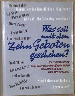 Seller image for Was soll mit den Zehn Geboten geschehen? Zeitgemsses aus der "Literarischen Welt" von 1925 - 1932. for sale by Antiquariat Johann Forster